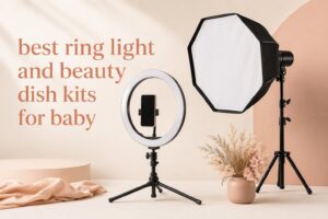 best ring light and beauty dish kits for baby