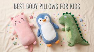 best body pillows for kids