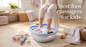best foot massagers for kids