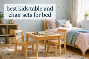 best kids table and chair sets for bed