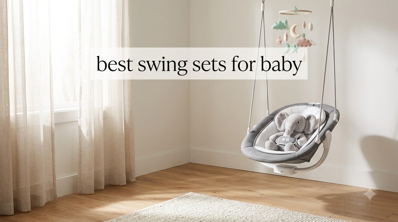 best swing sets for baby