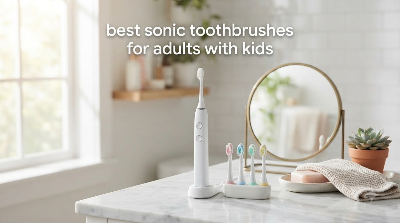 best sonic toothbrushes for adults with kids