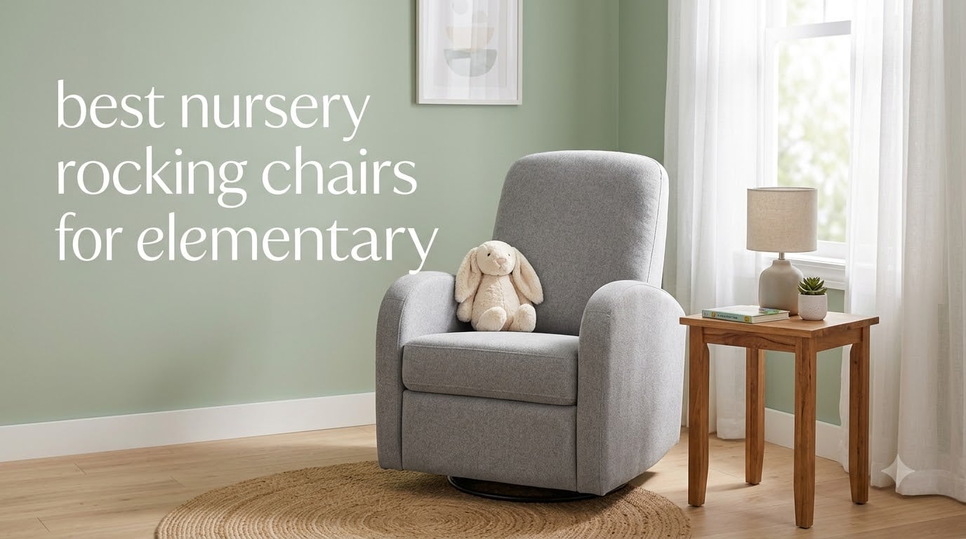best nursery rocking chairs for elementary