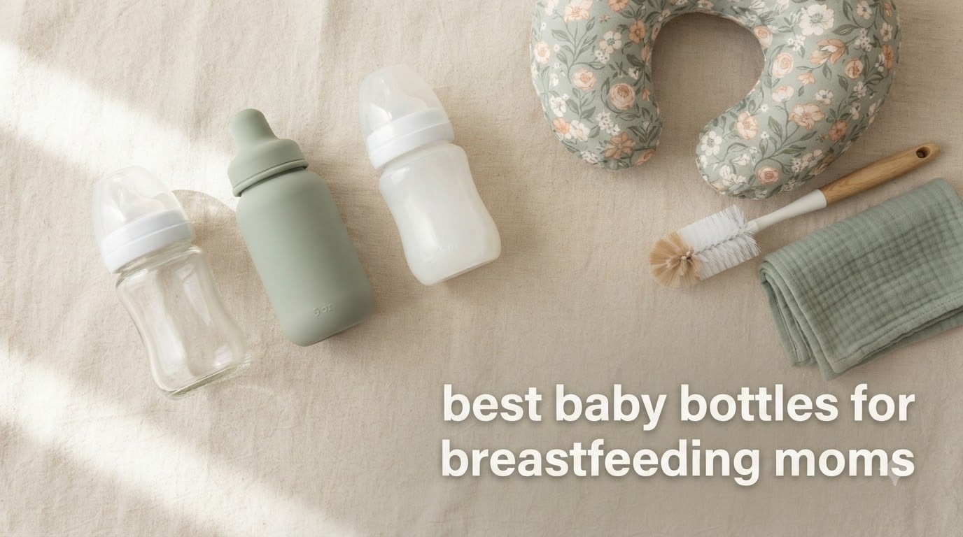 best baby bottles for breastfeeding moms