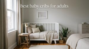 best baby cribs for adults