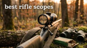 best rifle scopes