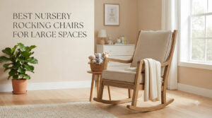 best nursery rocking chairs for large spaces
