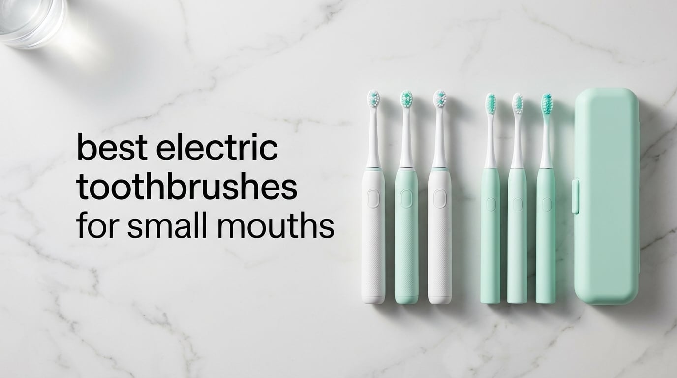 best electric toothbrushes for small mouths