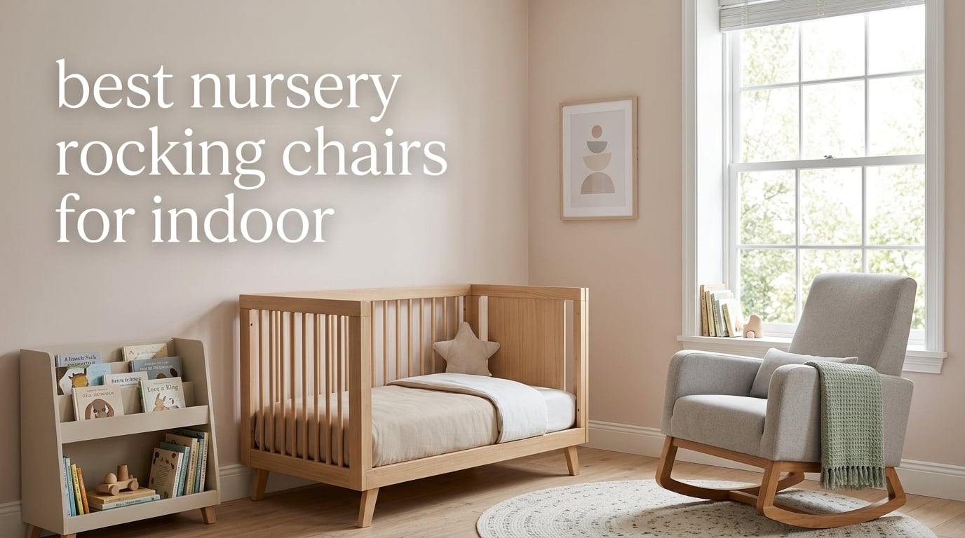 best nursery rocking chairs for indoor