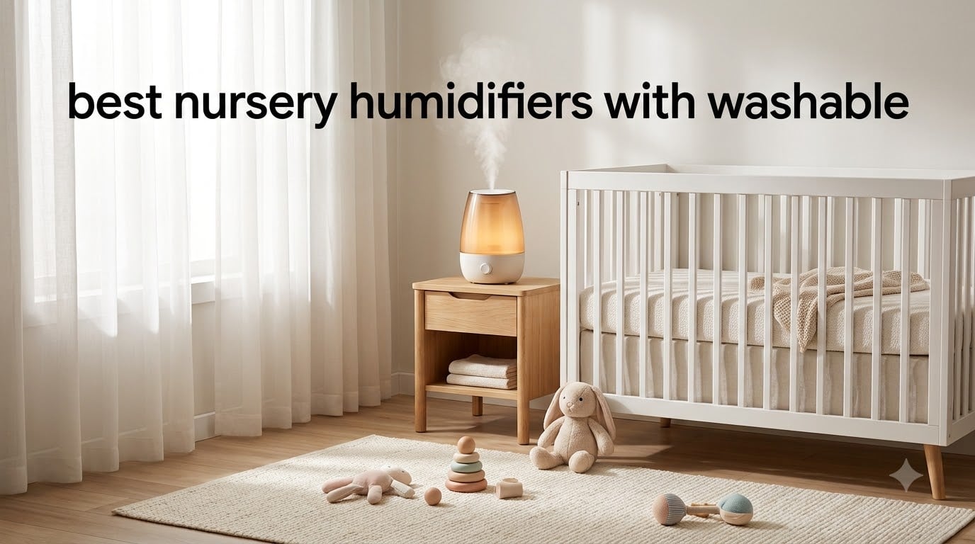 best nursery humidifiers with washable